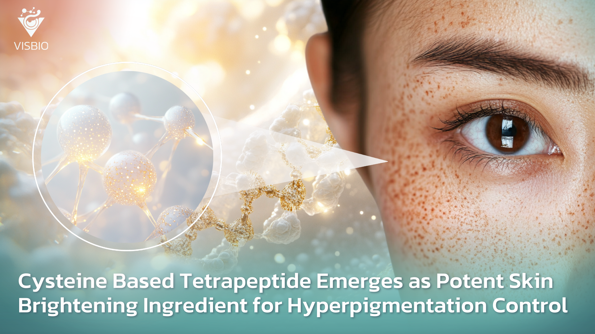 Cysteine Based Tetrapeptide Emerges as Potent Skin Brightening Ingredient for Hyperpigmentation Control