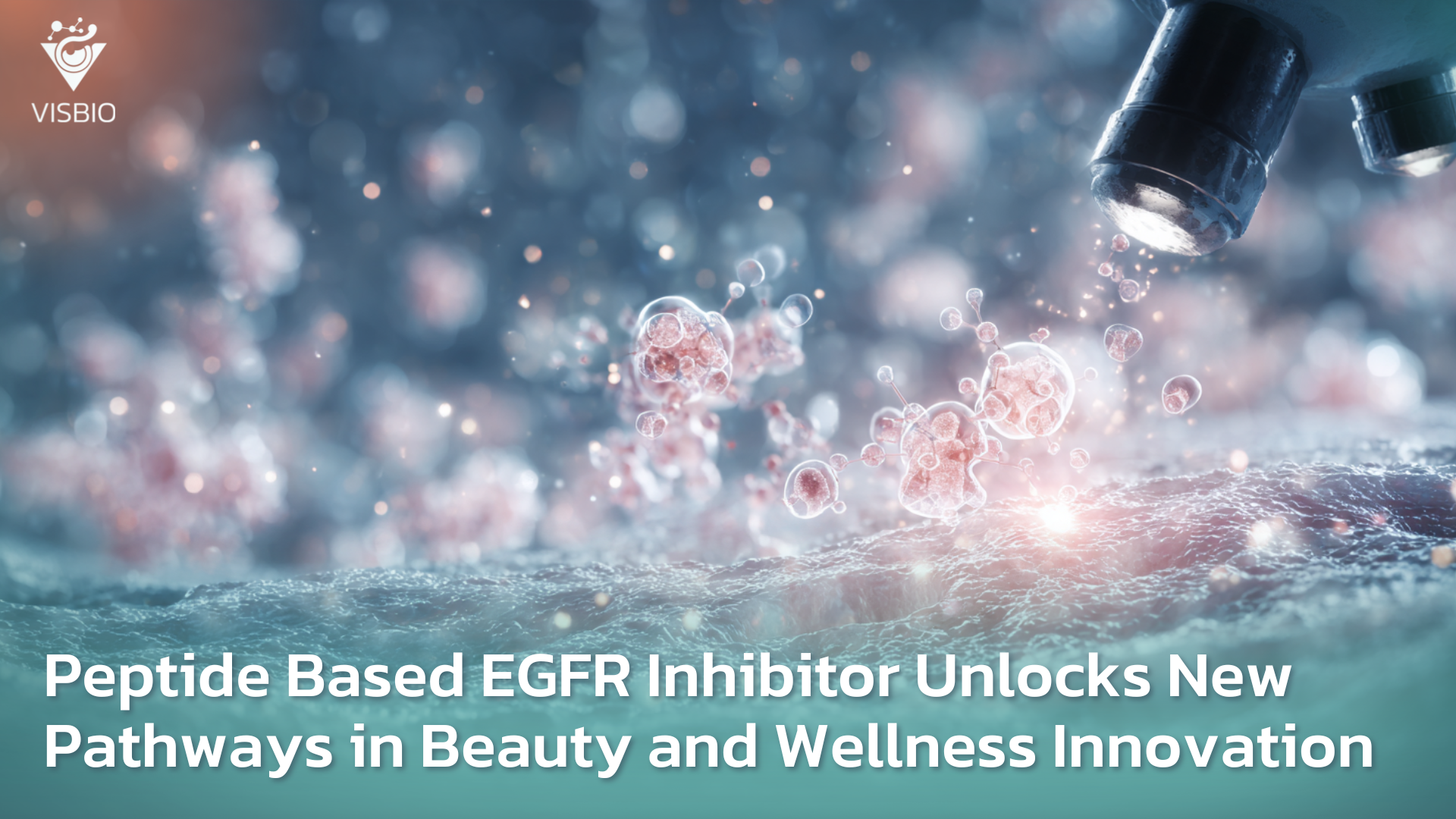 Peptide Based EGFR Inhibitor Unlocks New Pathways in Beauty and Wellness Innovation