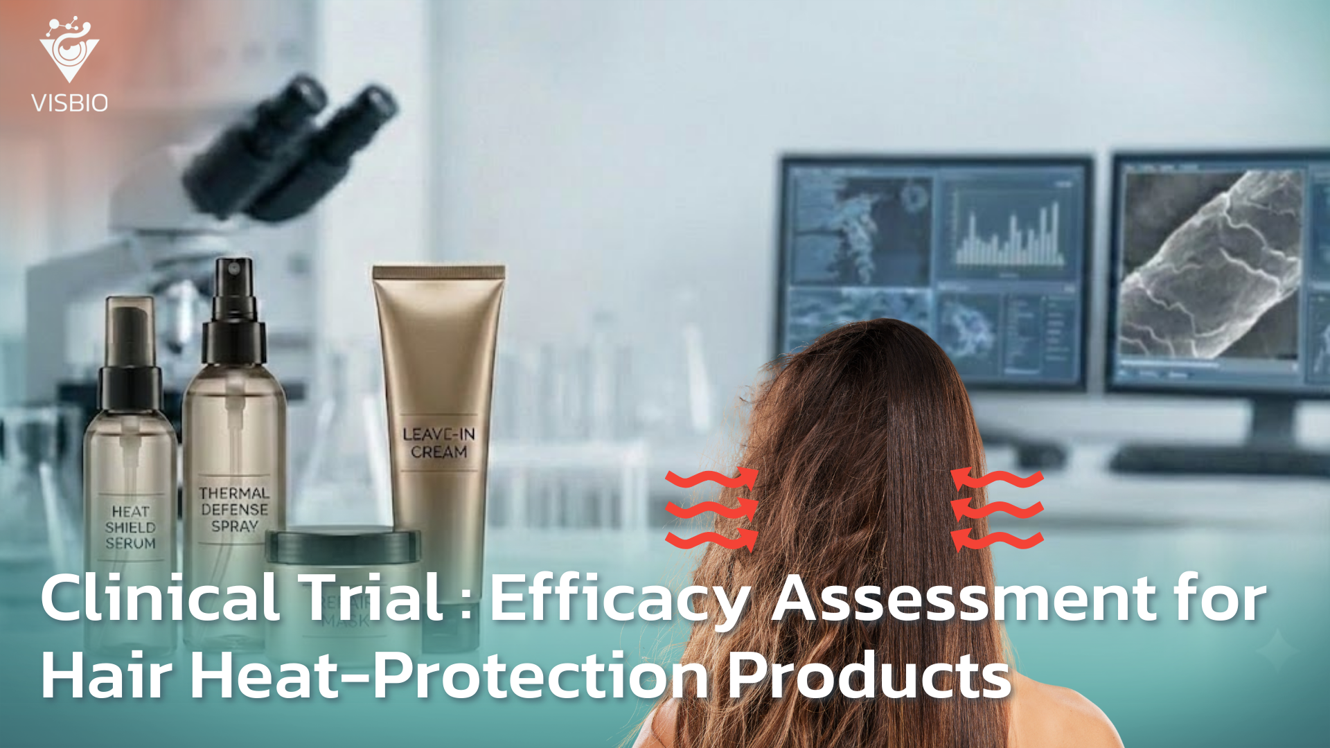 บริการทดสอบทางคลินิก การประเมินประสิทธิภาพผลิตภัณฑ์ป้องกันความร้อนสำหรับเส้นผม (Hair Heat-Protection)